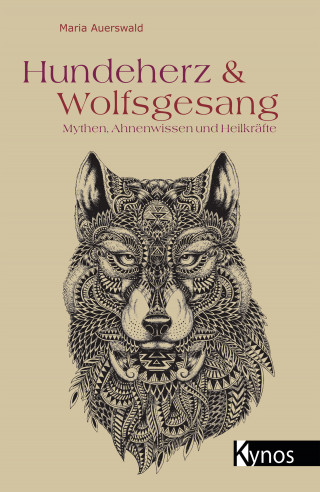 Maria Auerswald: Hundeherz & Wolfsgesang