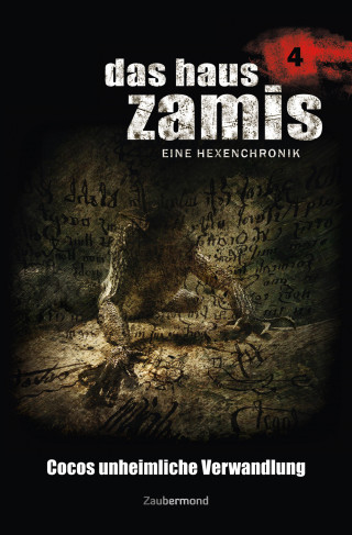 Ernst Vlcek, Neal Davenport, Dario Vandis: Das Haus Zamis 4 - Cocos unheimliche Verwandlung