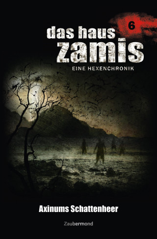 Uwe Voehl, Susan Schwartz, Ralf Schuder: Das Haus Zamis 6 - Axinums Schattenheer