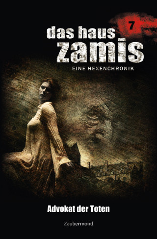 Ernst Vlcek, Uwe Voehl, Dario Vandis: Das Haus Zamis 7 - Advokat der Toten