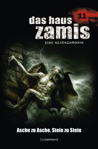 Ernst Vlcek, Uwe Voehl, Peter Morlar: Das Haus Zamis 11 - Asche zu Asche, Stein zu Stein