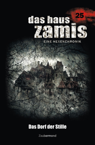 Logan Dee, Catalina Corvo: Das Haus Zamis 25 - Das Dorf der Stille