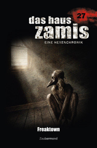 Michael M. Thurner, Catalina Corvo: Das Haus Zamis 27 – Freaktown