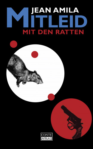 Jean Amila: Mitleid mit den Ratten