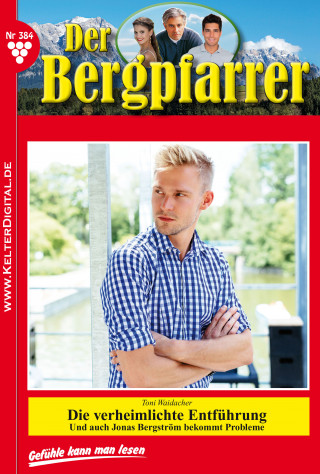 Toni Waidacher: Die verheimlichte Entführung