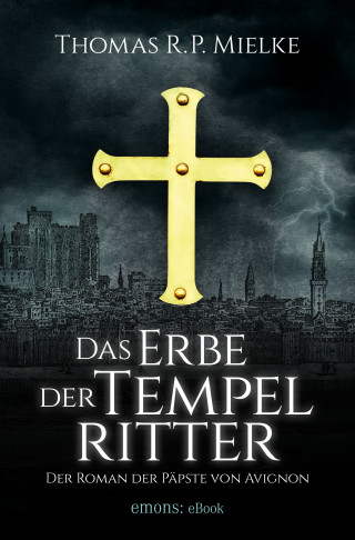 Thomas R.P. Mielke: Das Erbe der Tempelritter