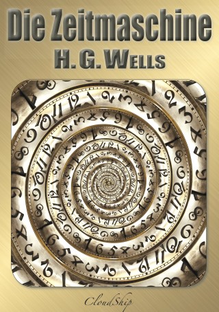 Herbert George (H. G.) Wells: Die Zeitmaschine