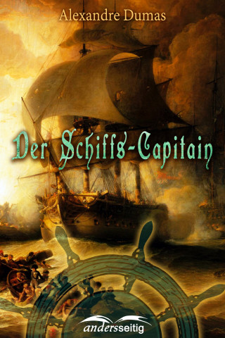 Alexandre Dumas: Der Schiffs-Capitain