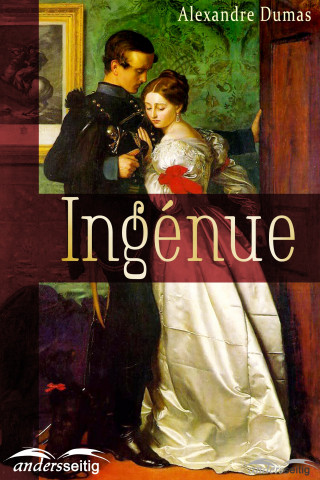 Alexandre Dumas: Ingénue