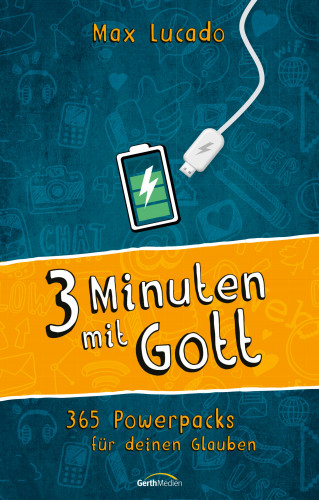 Max Lucado: Drei Minuten mit Gott