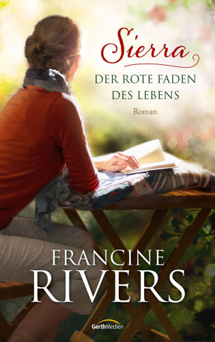Francine Rivers: Sierra - Der rote Faden des Lebens