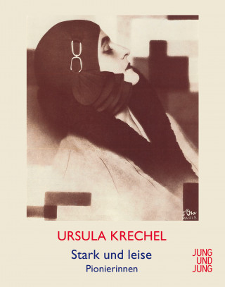 Ursula Krechel: Stark und leise