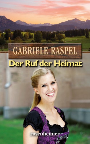 Gabriele Raspel: Der Ruf der Heimat