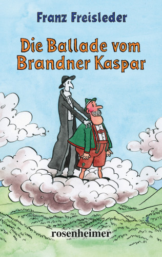 Franz Freisleder: Die Ballade vom Brandner Kaspar