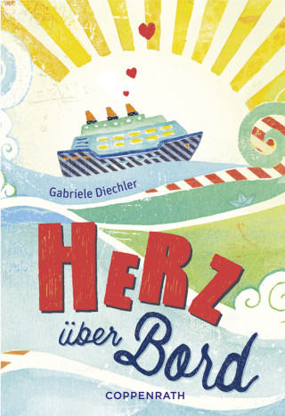 Gabriele Diechler: Rebella - Herz über Bord