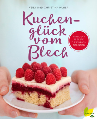 Heidi Huber, Christina Huber: Kuchenglück vom Blech