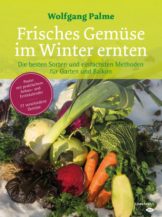 Wolfgang Palme: Frisches Gemüse im Winter ernten