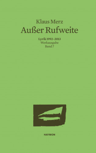 Klaus Merz: Außer Rufweite