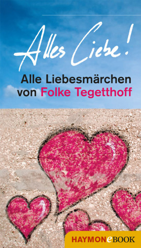 Folke Tegetthoff: Alles Liebe!