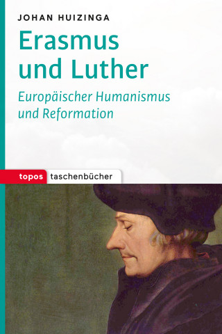 Johan Huizinga: Erasmus und Luther