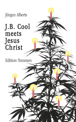 Jürgen Alberts: J.B. Cool meets Jesus Christ