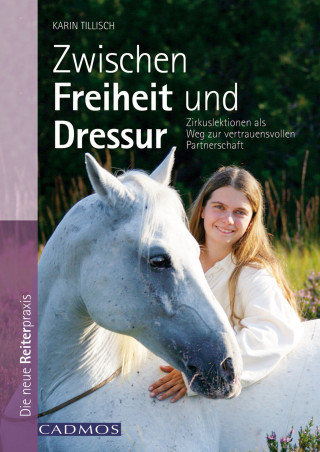 Karin Tillisch: Zwischen Freiheit und Dressur