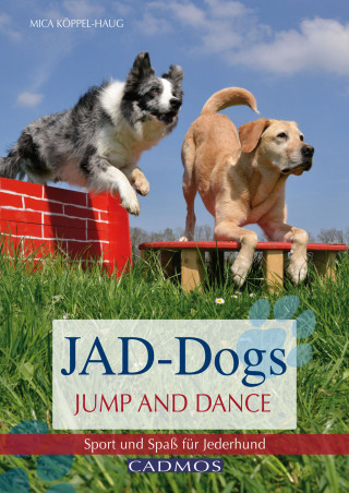 Mica Köppel-Haug: JAD-Dogs - Jump and Dance