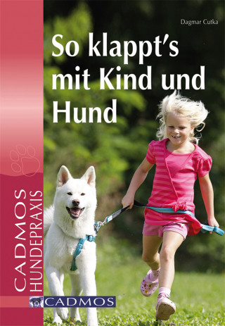 Dagmar Cutka: So klappt´s mit Kind und Hund