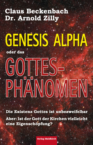 Claus Beckenbach, Dr. Arnold Zilly: Das Gottesphänomen