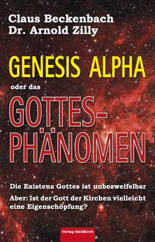 Claus Beckenbach, Dr. Arnold Zilly: Das Gottesphänomen