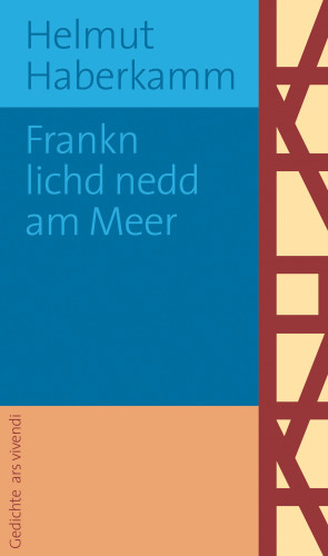 Helmut Haberkamm: Frankn lichd nedd am Meer