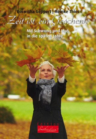 Roswitha Geppert, Heinke Thies: Zeit ist ein Geschenk