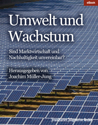 Frankfurter Allgemeine Archiv: Umwelt und Wachstum