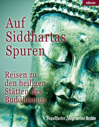 Frankfurter Allgemeine Archiv: Auf Siddhartas Spuren