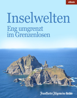 Frankfurter Allgemeine Archiv: Inselwelten
