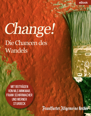 Frankfurter Allgemeine Archiv: "Change!"