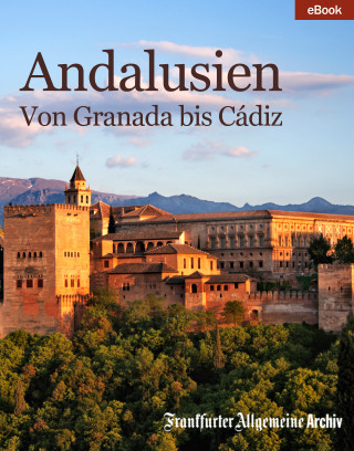 Frankfurter Allgemeine Archiv: Andalusien