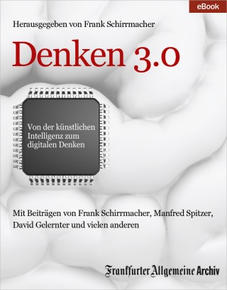 Frankfurter Allgemeine Archiv: Denken 3.0