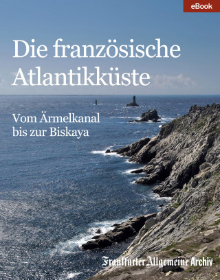 Frankfurter Allgemeine Archiv: Die französische Atlantikküste