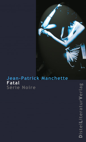 Jean-Patrick Manchette: Fatal