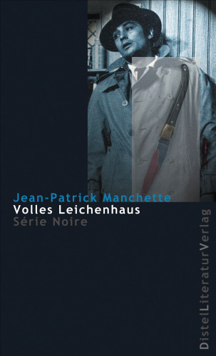 Jean-Patrick Manchette: Volles Leichenhaus