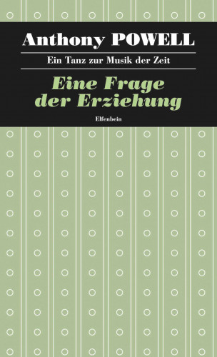 Anthony Powell: Eine Frage der Erziehung