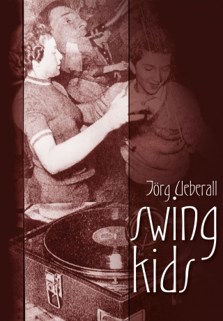 Jörg Ueberall: Swing Kids