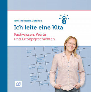 Tom Rune Fløgstad, Grete Helle: Ich leite eine Kita: Fachwissen, Werte und Erfolgsgeschichten