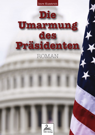 Imre Kusztrich: Die Umarmung des Präsidenten