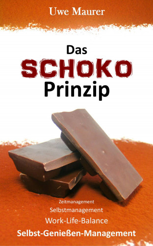 Uwe Maurer: Das SCHOKO Prinzip