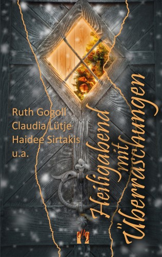 Ruth Gogoll, Claudia Lütje, Haidee Sirtakis, diverse: Heiligabend mit Überraschungen