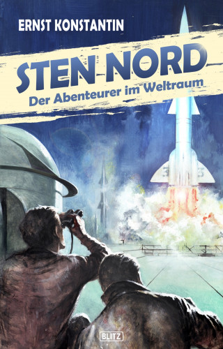 Ernst Konstantin: Sten Nord - Der Abenteurer im Weltraum