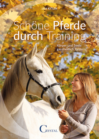 Lisa Kittler: Schöne Pferde durch Training