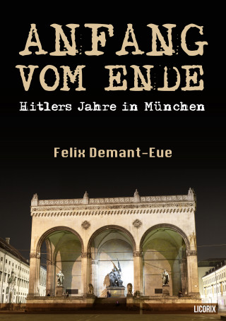 Felix Demant-Eue: Anfang vom Ende